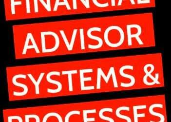 How To Grow Your Financial Advisory Practice Through Systems & Processes